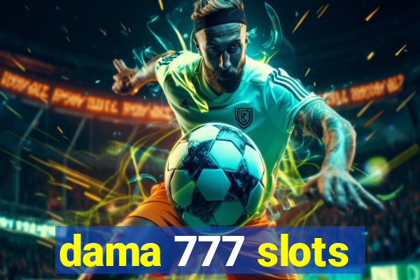 dama 777 slots